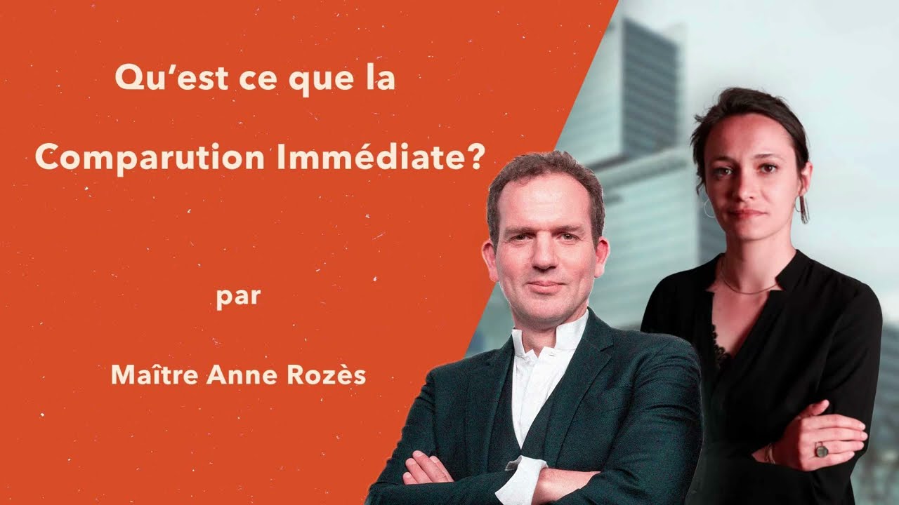 Comparution immédiate, une défense chronométrée : rôle de l'avocat, rôle de la famille.